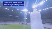 Adidas show off Champions League final ball in Paris
