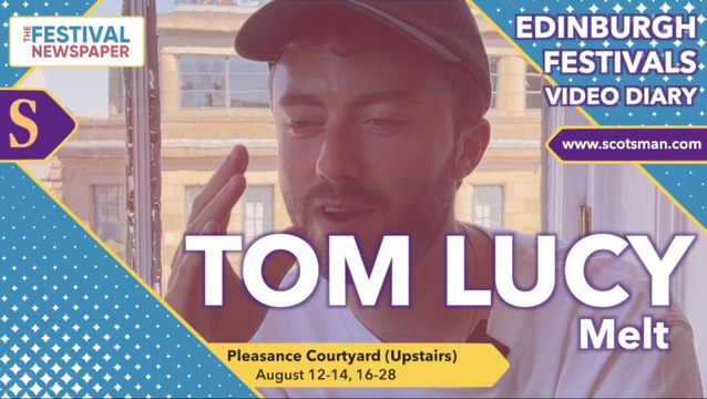 Edinburgh Fringe Festival 2022: Comedian Tom Lucy on growing up at the Fringe