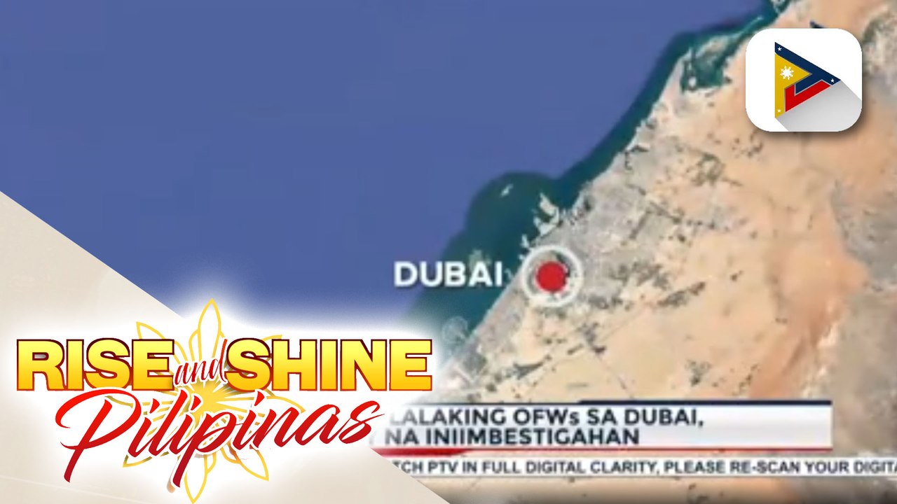 Pagpatay sa dalawang OFWs sa Dubai, patuloy na iniimbestigahan; DFA, tiniyak sa pamilya ng mga biktima na tutulong sa pagkamit ng hustisya