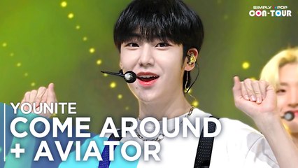 [Simply K-Pop CON-TOUR] YOUNITE (유나이트) - COME AROUND + AVIATOR ★Simply's Spotlight★ _ Ep.532 | [4K]