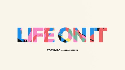 TobyMac - Life On It (Audio)