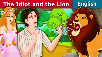 The Idiot and The Lion - English Fairy Tales