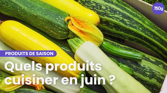 Quels produits cuisiner en juin ?