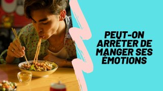 Peut-on arrêter de manger ses émotions ? ❙ Psychologies