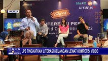 LPS dan Kompas Gramedia Tingkatkan Literasi Keuangan Lewat CreaVid Competition