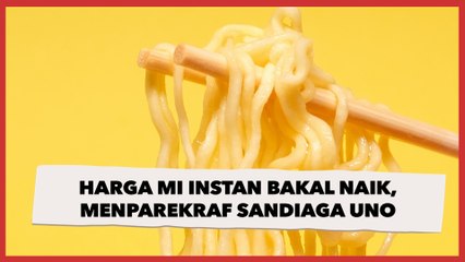 Harga Mi Instan Bakal Naik, Menparekraf Sandiaga Uno: Anak Kost Siap-Siap!