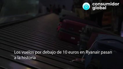 Ryanair se despide de los vuelos por menos de 10 euros