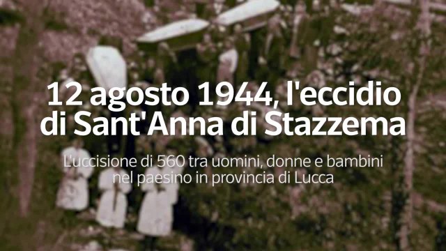 12 agosto 1944, l'eccidio di Sant'Anna di Stazzema