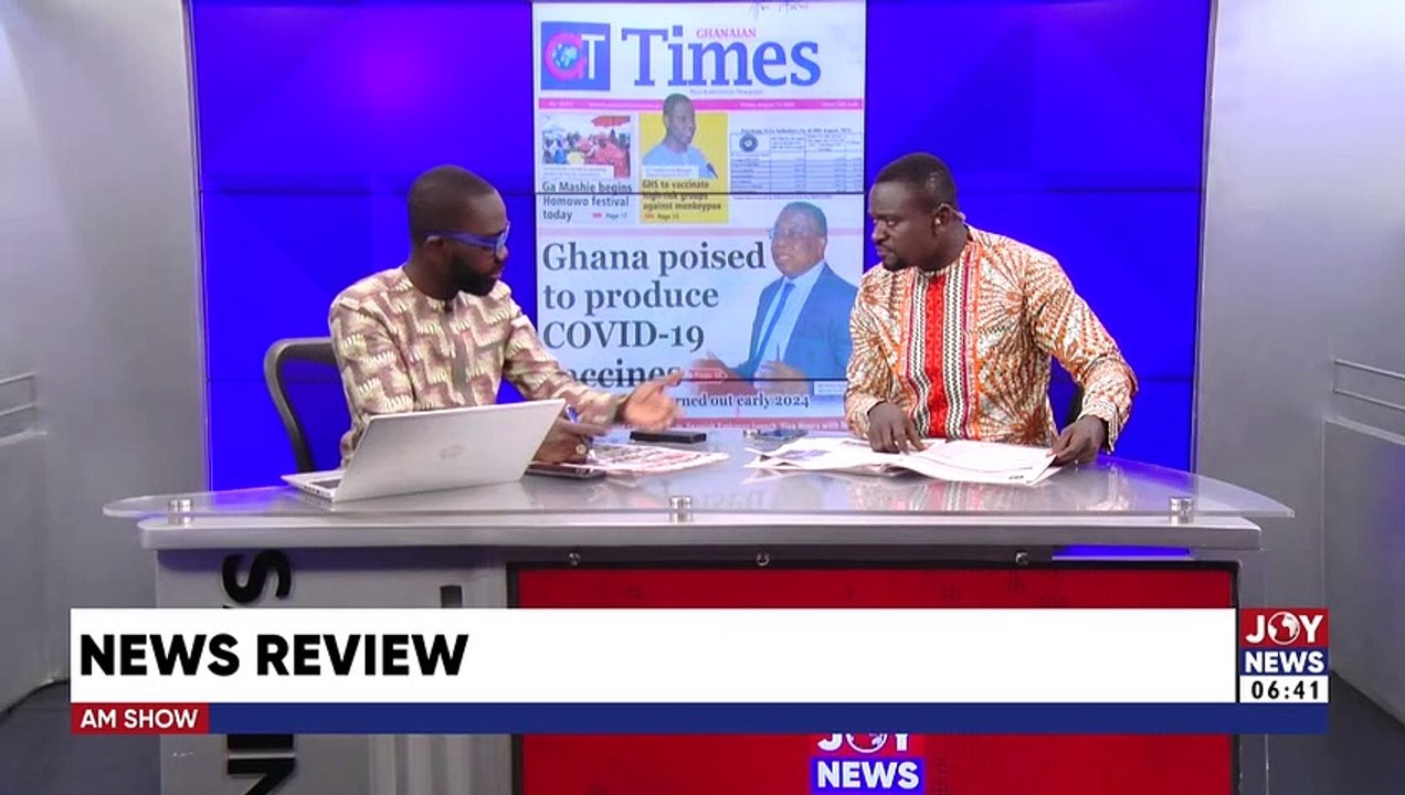 Ghana poised to produce Covid-19 vaccines - AM Newspaper Headlines with Benjamin Akakpo on JoyNews