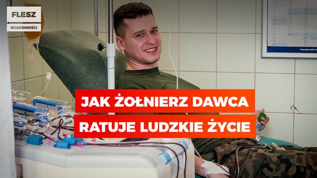 Jak żołnierz dawca ratuje ludzkie życie