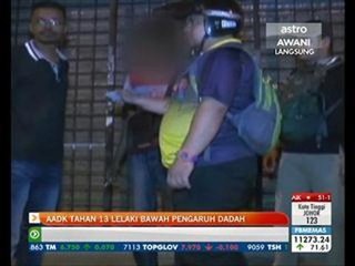 AADK tahan 13 lelaki bawah pengaruh dadah