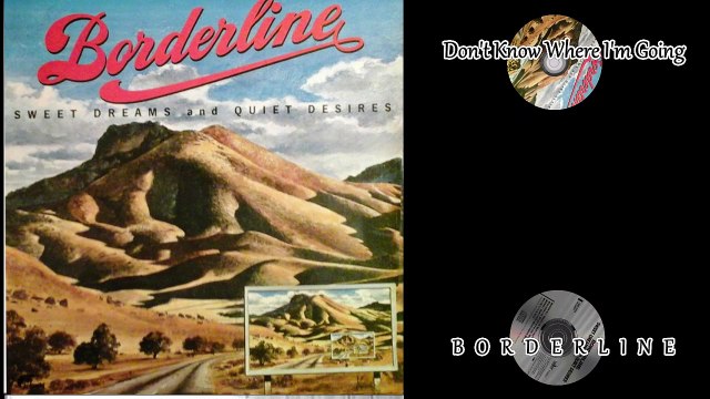 Borderline – Sweet Dreams And Quiet Desires Rock, Folk, World, & Country Style -	Country Rock, Psychedelic Rock
