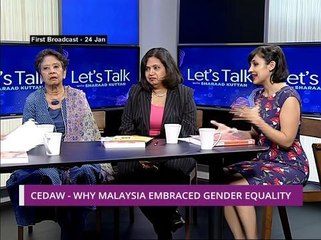 Let's Talk: CEDAW - Why Malaysia Embraced Gender Equality