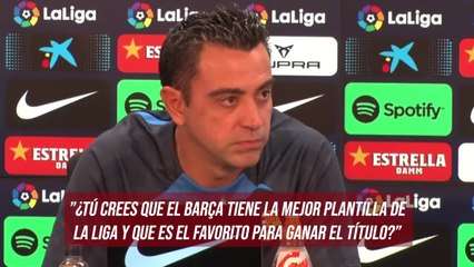 Se le cambio la cara con recado incluido al Madrid: Xavi y si el Barça es favorito...