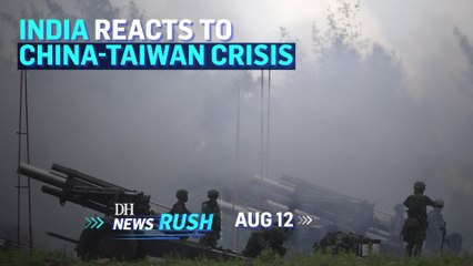 DH NewsRush | Aug 12 | China-Taiwan | Retail Inflation | Sulli Deals | Maharashtra Cabinet | Go First Plane