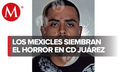 ¿Quiénes son los Mexicles, responsables de ataques en Ciudad Juárez?