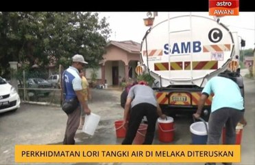 Perkhidmatan lori tangki air di Melaka diteruskan