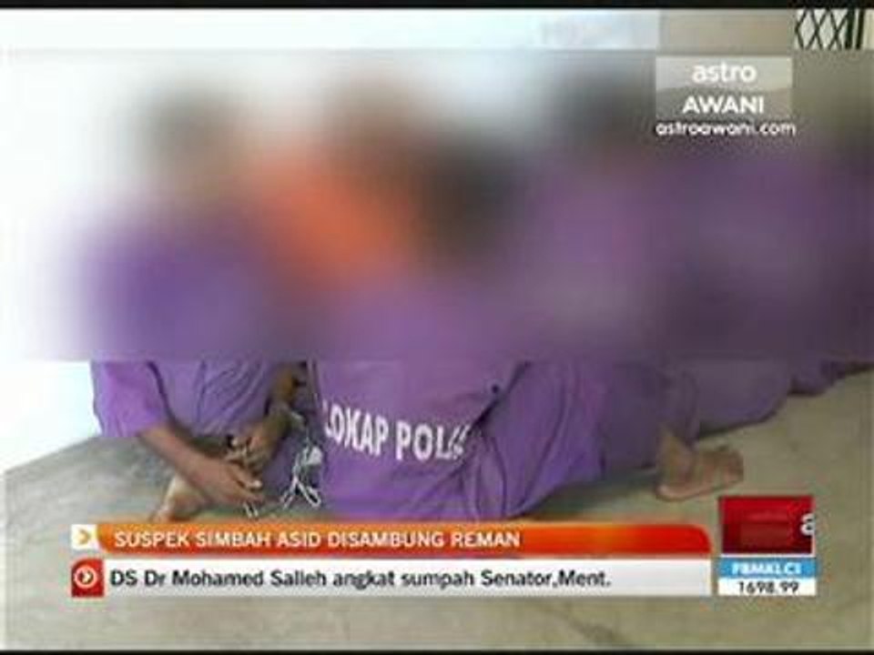 Suspek simbah asid disambung reman