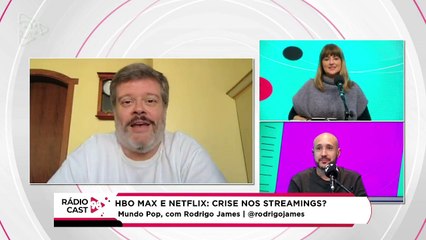 Rádio Cast | HBO Max e Netflix: Crise nos streamings?