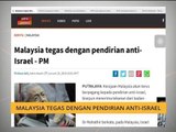 Komen Pagi 29 Jan: Malaysia tegas dengan pendirian anti-Israel