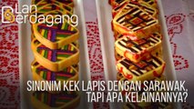 Lan Berdagang: Sinonim kek lapis dengan Sarawak, tapi apa kelainannya?