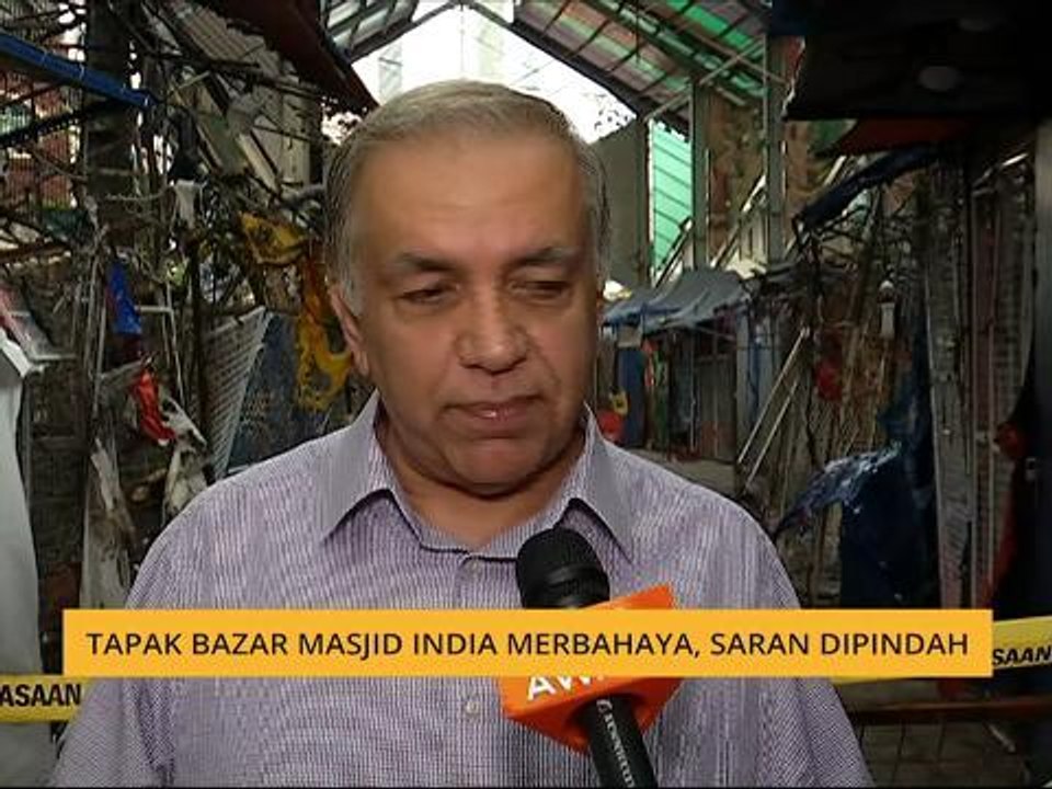 Tapak bazar Masjid India merbahaya, saran dipindah