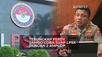 Download Video: Terungkap Ferdy Sambo Coba Suap LPSK dengan 2 Amplop Uang