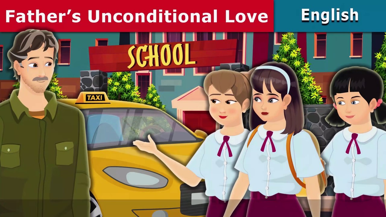 Father's Unconditional Love - English Fairy Tales