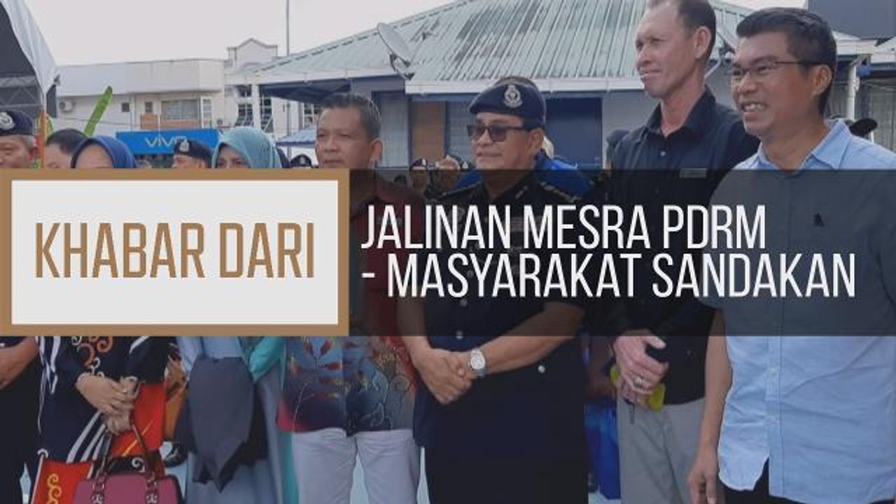 Khabar Dari Sabah: Jalinan Mesra PDRM - Masyarakat Sandakan