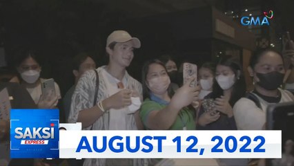 Saksi Express: August 12, 2022 [HD]
