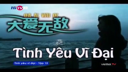 Tình yêu vĩ đại 12a