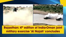 Fourth edition of India-Oman joint military exercise 'Al Najah' concludes