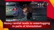 Heavy rainfall leads to waterlogging in parts of Ahmedabad