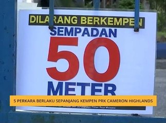 Komen Tengahari 22 Jan: 5 perkara berlaku sepanjang kempen PRK Cameron Highlands