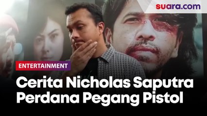 Cerita Nicholas Saputra Perdana Pegang Pistol di Film Sayap Sayap Patah