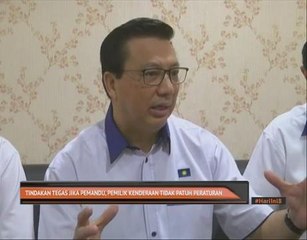 Tindakan tegas jika pemandu, pemilik kenderaan tidak patuh peraturan