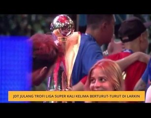 JDT julang trofi Liga Super kali kelima berturut-turut di Larkin