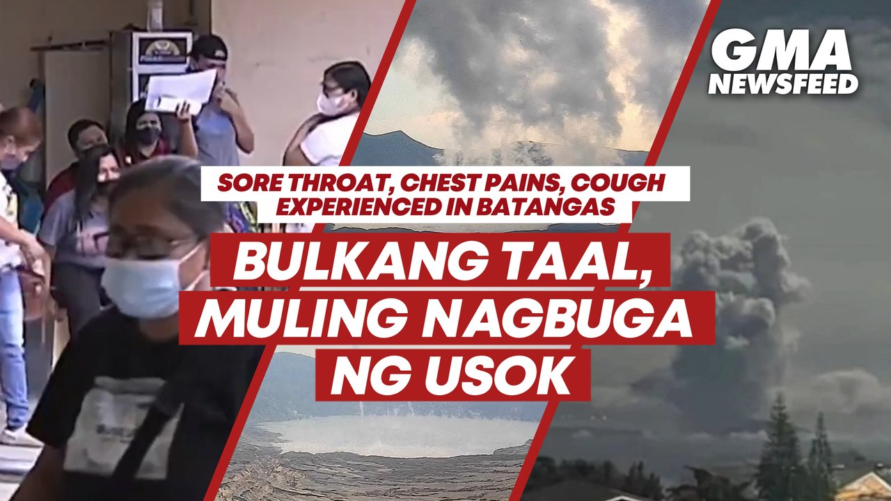 Sore throat, chest pains, cough for some in Batangas town amid Taal Volcano’s emissions increase | GMA News Feed