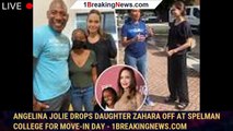 Angelina Jolie drops daughter Zahara off at Spelman College for move-in day - 1breakingnews.com