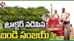 BJP Chief Bandi Sanjay Tractor Driving With Farmer | Nalgonda Dist | V6 News