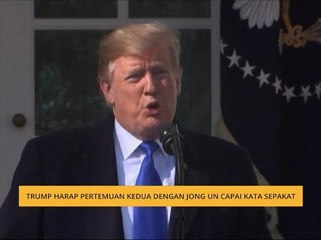 Trump harap pertemuan kedua dengan Jong Un capai kata sepakat