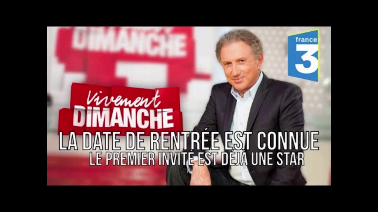Vivement Dimanche : Michel Drucker sur France 3 , date de reprise , l'invité etc .. je vous dit tout