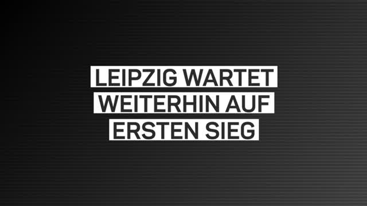 Fakten-Report: Leipzig bleibt wieder sieglos