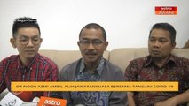 Dr Noor Azmi ambil alih jawatankuasa bersama tangani COVID-19