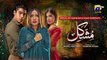 Mushkil Episode 23 - [Eng Sub] - 13th Aug 2022 - Saboor Ali - Khushhal Khan - Zainab Shabbir