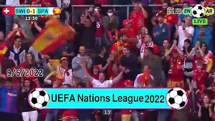 Spain 1-0 Switzerland / سويسرا0-1إسبانيا -  UEFA Nations League2022