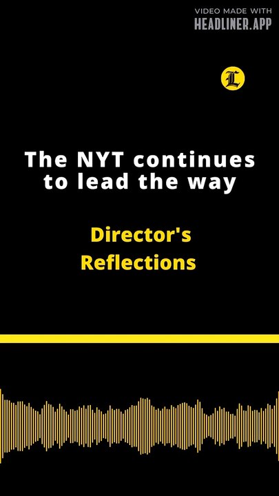Director's Reflections: The NYT continues to lead the way