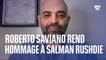 Roberto Saviano rend hommage à son ami Salman Rushdie