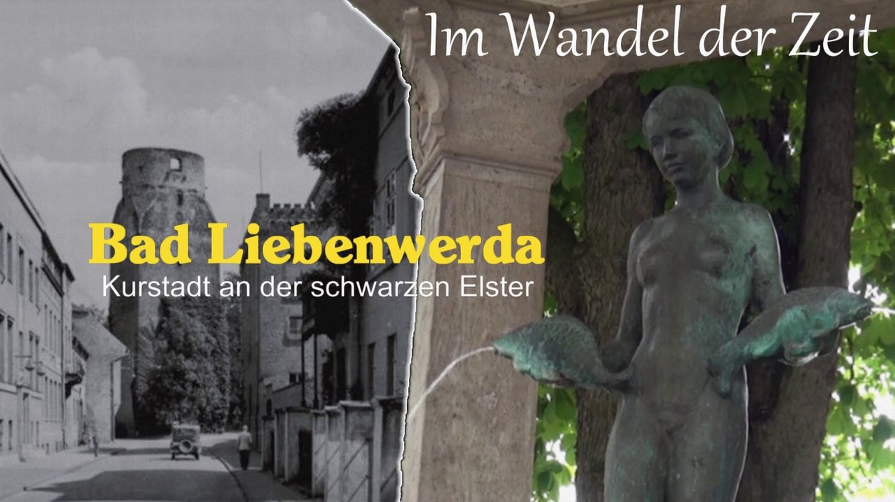 Bad Liebenwerda im Wandel der Zeit