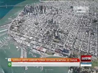 Google Earth lancar fungsi ‘Voyager’ sempena 10 tahun